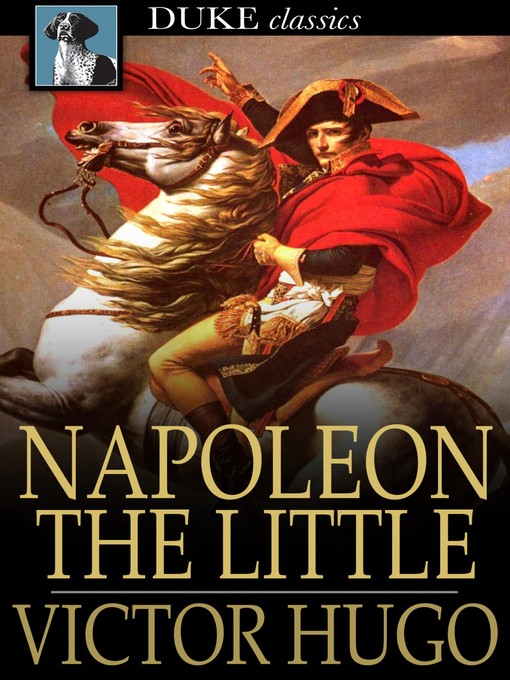 Title details for Napoleon the Little by Victor Hugo - Wait list